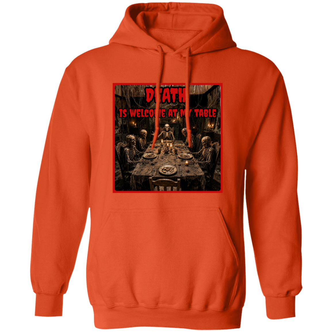 A bright orange pullover hoodie with a graphic print on the chest depicting a dark, gothic dining scene with skeletal figures around a table, under the text 'DEATH IS WELCOME AT MY TABLE'.