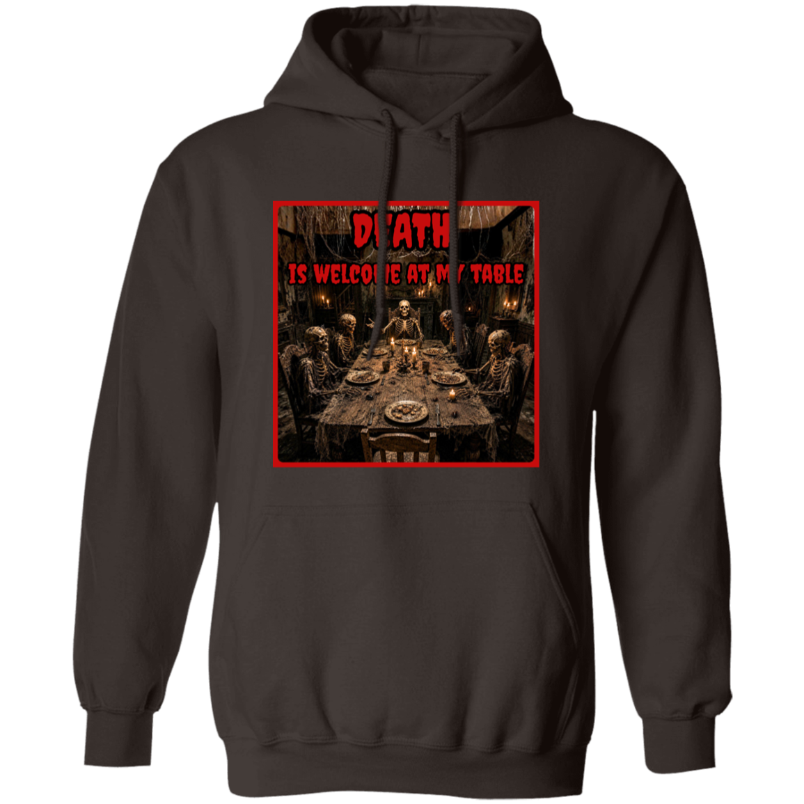 A dark brown pullover hoodie with a graphic print on the chest depicting a grim reaper dining with a host at a table, captioned with the text 'DEATH IS WELCOME AT MY TABLE' in red.