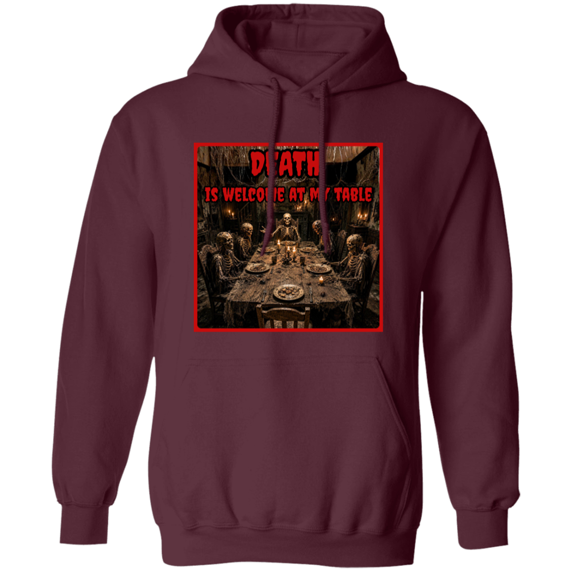 A maroon pullover hoodie with a graphic print on the chest depicting a dark, gothic dining scene with the text 'DEATH IS WELCOME AT MY TABLE' in red.