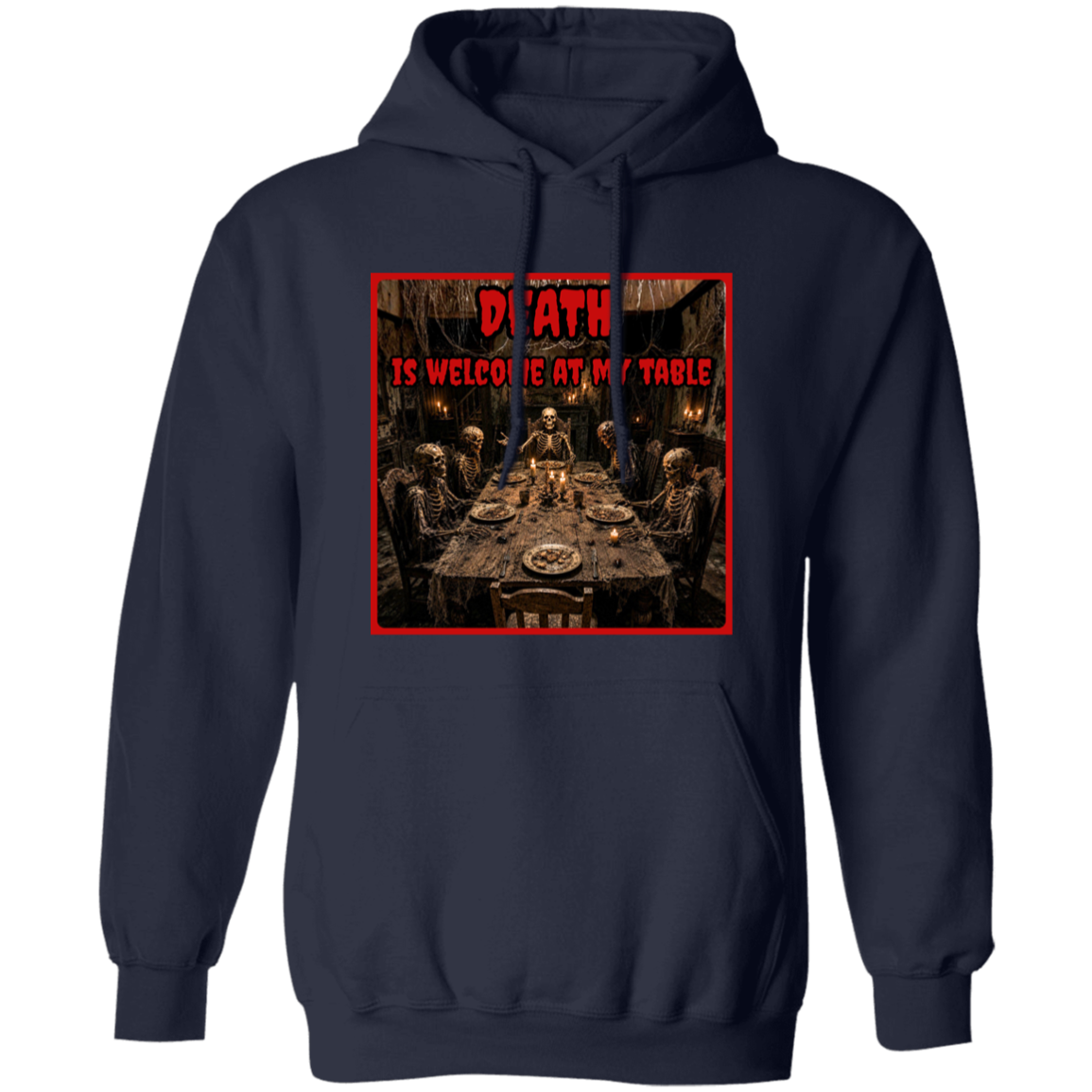 A navy blue pullover hoodie with a square graphic print on the chest showing a dark, grimy dining table scene with skeletal figures and red text reading 'DEATH IS WELCOME AT MY TABLE'.