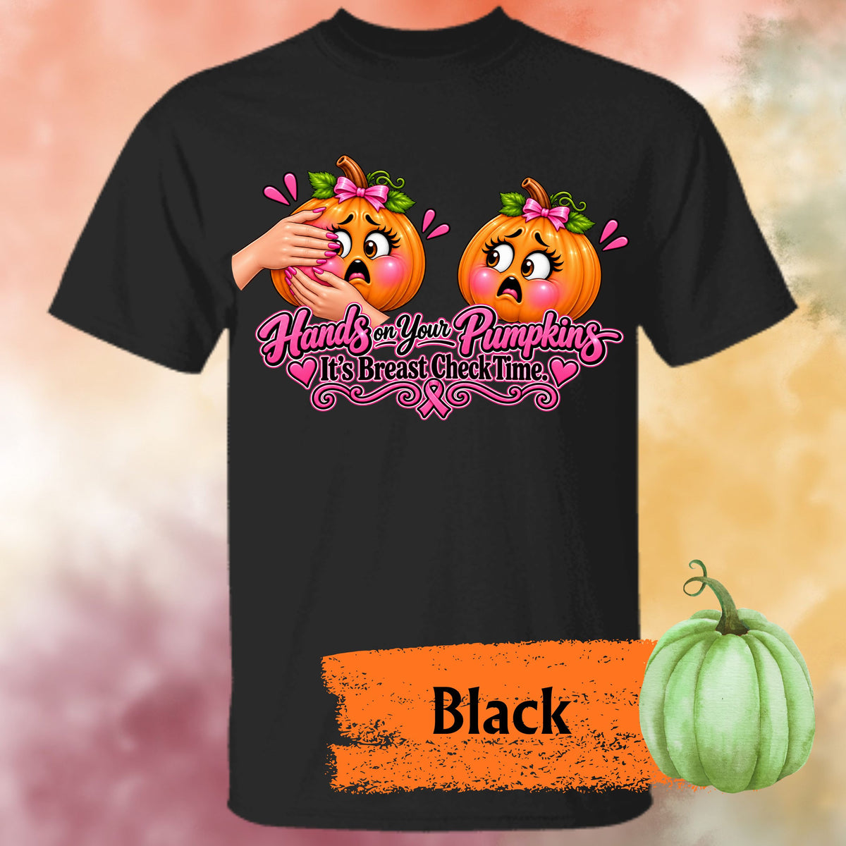 A black short-sleeve graphic t-shirt, featuring a humorous  important reminder with this funny Breast Cancer Awareness Shirt, created for women who like their Pink October message with a little sass. This playful Breast Cancer Awareness Halloween design features two adorably horrified pumpkins, pink bows, pink accents, a breast cancer awareness ribbon and the cheeky reminder: “Hands on Your Pumpkins — It's Breast Check Time!” while what hands are squeezing the one pumpkin for lumpkins.